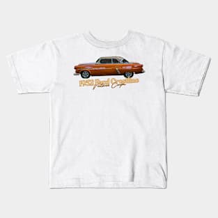 Customized 1952 Ford Crestline Victoria Coupe Kids T-Shirt